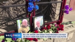 Ba Lan: Nhóm lính đánh thuê Wagner của Nga sẽ nguy hiểm hơn dưới sự kiểm soát của Putin