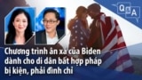 Chương trình ân xá của Biden dành cho di dân bất hợp pháp bị kiện, phải đình chỉ